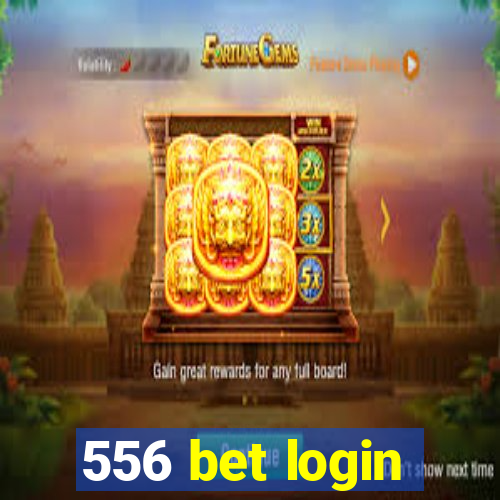 556 bet login